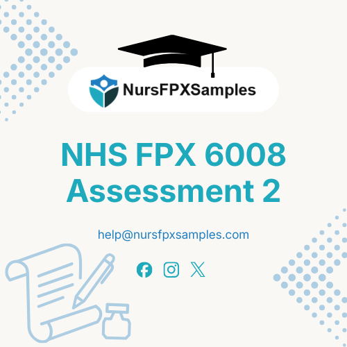NHS FPX 6008 Assessment 2