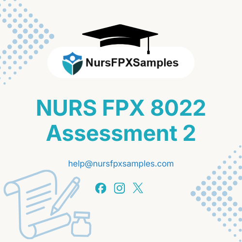 NURS FPX 8022 Assessment 2
