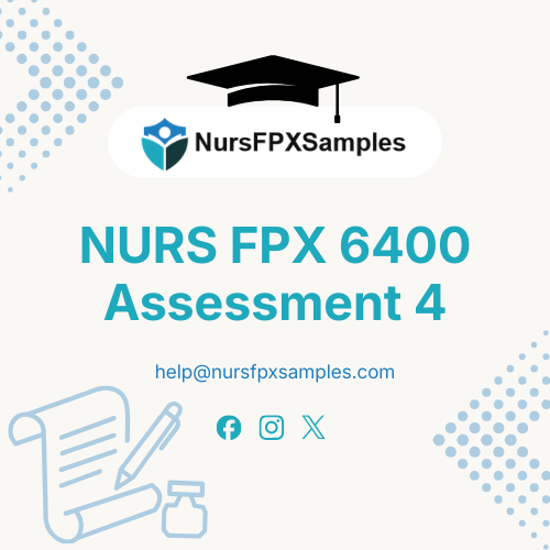 NURS FPX 6400 Assessment 4