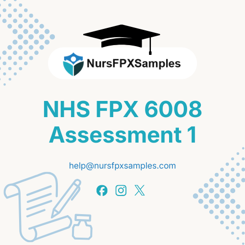 NHS FPX 6008 Assessment 1